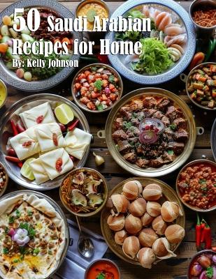 Book cover for 50 Saudi Arabian Recipes for Home