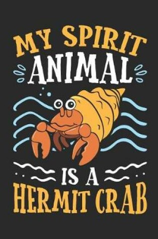 Cover of My Spirit Animal Is a Hermit Crab