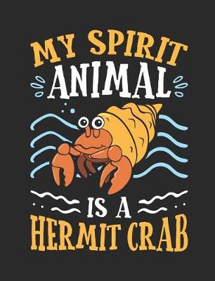 Book cover for My Spirit Animal Is a Hermit Crab