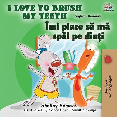 Book cover for I Love to Brush My Teeth (English Romanian Bilingual Book)