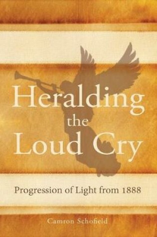 Cover of Heralding the Loud Cry