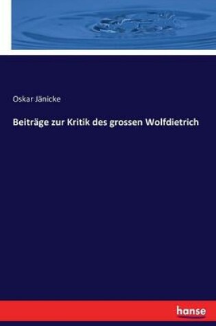 Cover of Beiträge zur Kritik des grossen Wolfdietrich