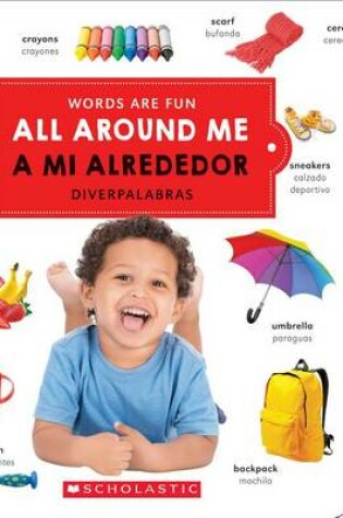 Cover of All Around Me/Mi Alrededor (Words Are Fun/Diverpalabras)