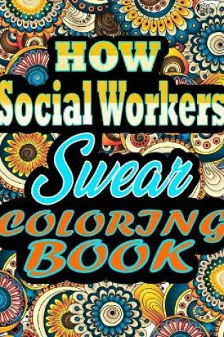 Cover of How Social Workers Swear Coloring Book