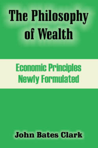 Cover of The Philosophy of Wealth