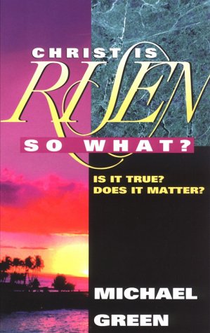 Book cover for Christ is Risen, So What?