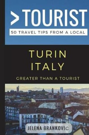 Cover of Greater Than a Tourist- Turin Italy