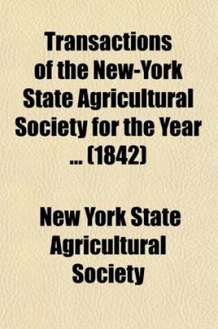 Cover of Transactions of the New-York State Agricultural Society for the Year (Volume 1)