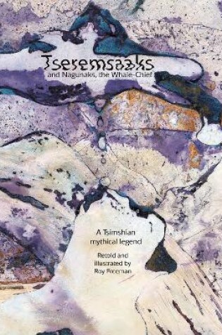 Cover of Tseremsaaks, and Nagunaks, the Whale-Chief