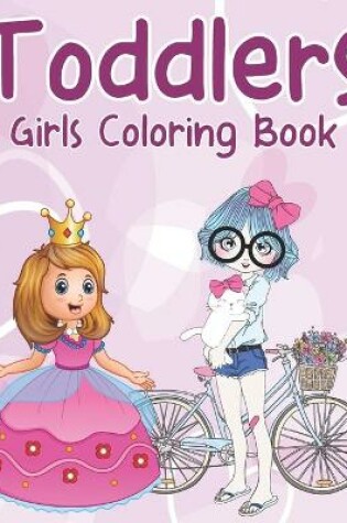 Cover of Toddlers Girls Coloring Book