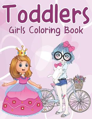 Book cover for Toddlers Girls Coloring Book