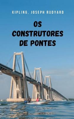 Book cover for Os construtores de pontes