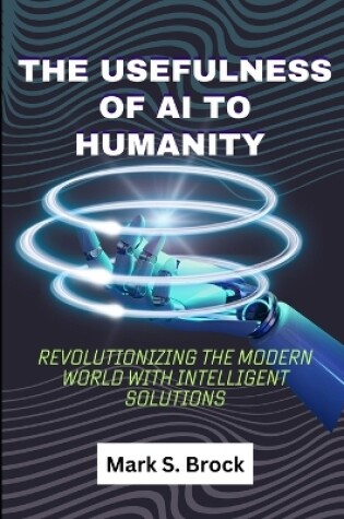 Cover of Usefulness Of AI To Humanity