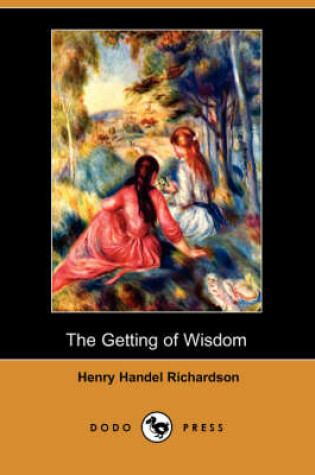 Cover of The Getting of Wisdom (Dodo Press)