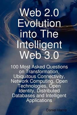 Book cover for Web 2.0 Evolution Into the Intelligent Web 3.0