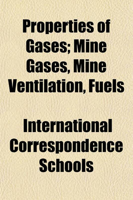 Book cover for Properties of Gases; Mine Gases, Mine Ventilation, Fuels