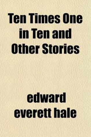 Cover of Ten Times One in Ten and Other Stories