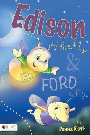 Cover of Edison the Firefly & Ford the Fly
