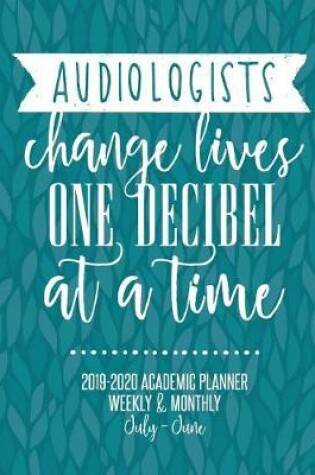 Cover of Audiologists Change Lives One Decibel At A Time