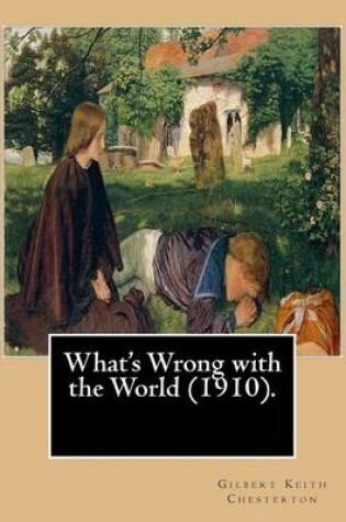 Cover of What's Wrong with the World (1910). By