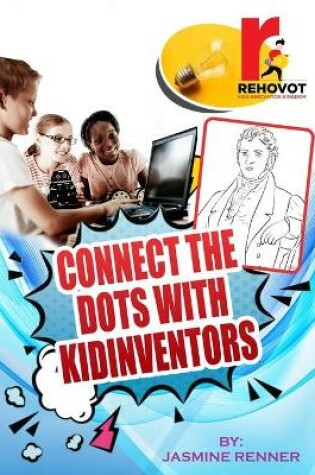 Cover of Connect the Dots with Kid Inventors