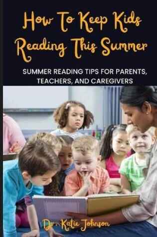 Cover of How To Keep Kids Reading This Summer