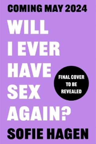 Cover of Will I Ever Have Sex Again?