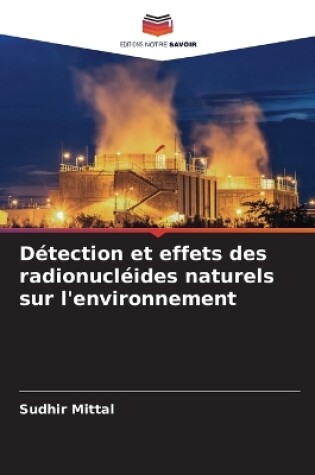 Cover of Détection et effets des radionucléides naturels sur l'environnement