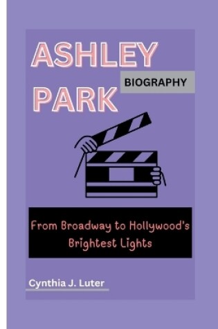 Cover of Ashley Park Biography