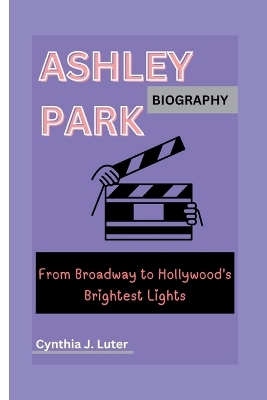 Book cover for Ashley Park Biography