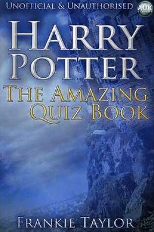 Cover of Harry Potter - The Amazing Quiz Book