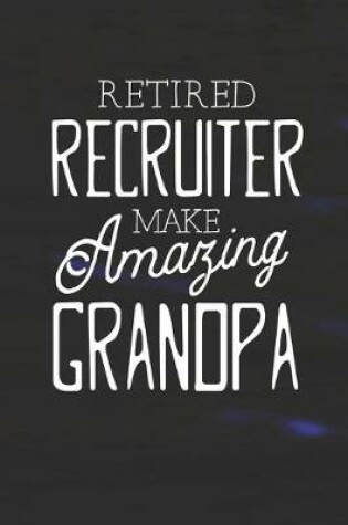 Cover of Retired Recruiter Make Amazing Grandpa