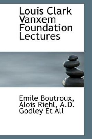 Cover of Louis Clark Vanxem Foundation Lectures