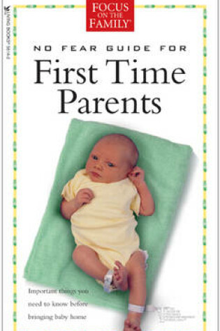 Cover of No Fear Guide for First Time Parents