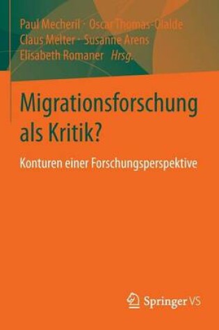 Cover of Migrationsforschung ALS Kritik?: Konturen Einer Forschungsperspektive