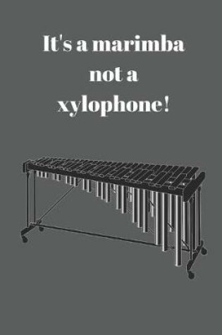 Cover of It's a marimba not a xylophone!