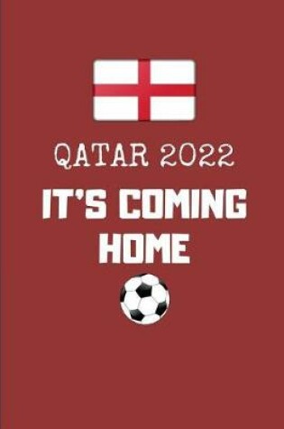 Cover of Qatar 2022 It's Coming Home