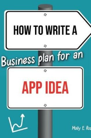 Cover of How To Write A Business Plan For An App Idea