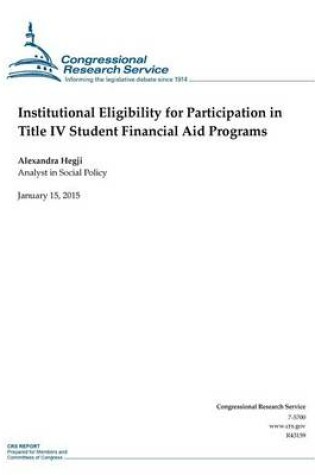 Cover of Institutional Eligibility for Participation in Title IV Student Financial Aid Programs