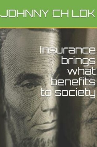 Cover of Insurance brings what benefits to society