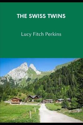 Book cover for THE SWISS TWINS (Annotated)