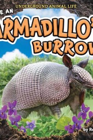 Cover of Inside an Armadillo's Burrow