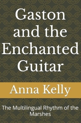 Cover of Gaston and the Enchanted Guitar