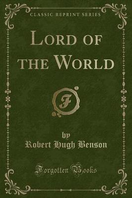 Book cover for Lord of the World (Classic Reprint)