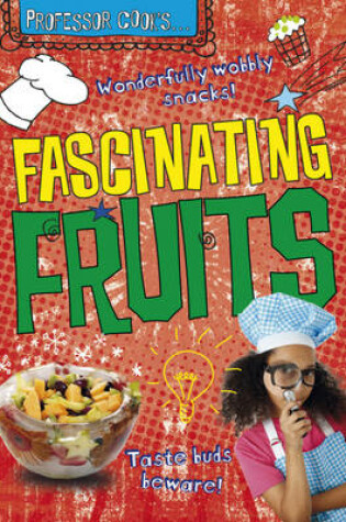 Cover of Fascinating Fruits