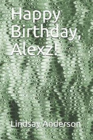 Cover of Happy Birthday, Alexz!