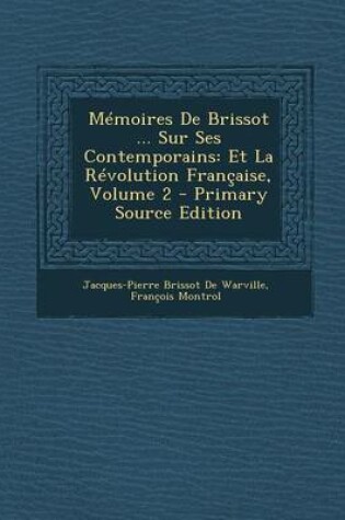 Cover of Memoires de Brissot ... Sur Ses Contemporains