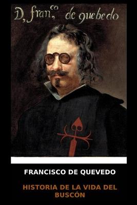 Book cover for Francisco de Quevedo - Historia de la Vida del Buscon