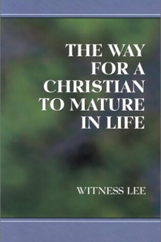 Cover of The Way for a Christian to Mature in Life