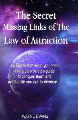 Book cover for The Secret Missing Links of The Law of Attraction.